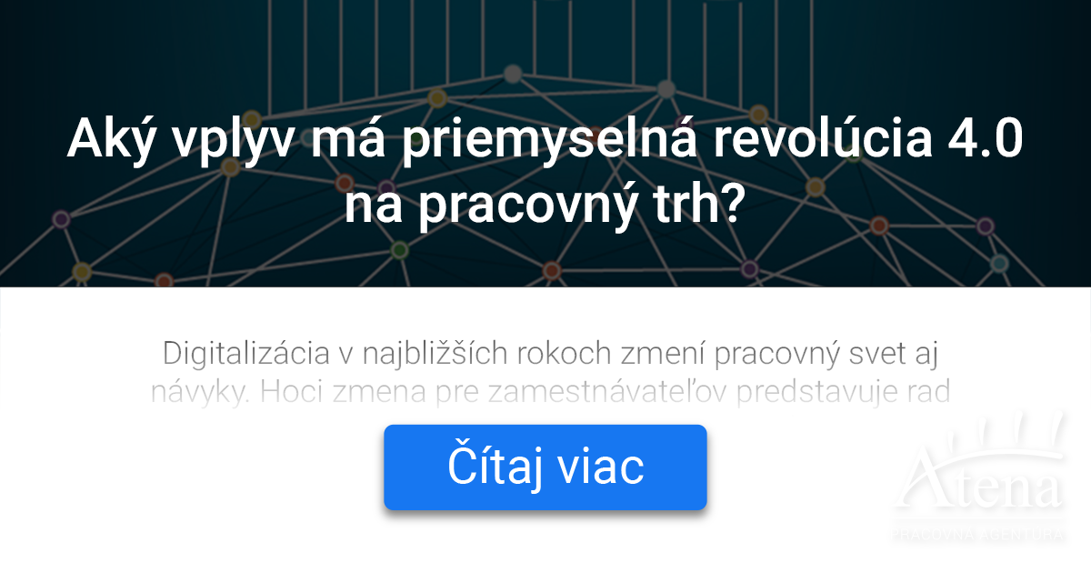 Aky Vplyv Ma Priemyselna Revolucia 4 0 Na Pracovny Trh Atena Blog